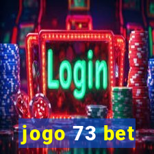 jogo 73 bet